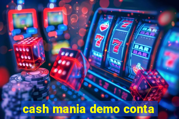 cash mania demo conta