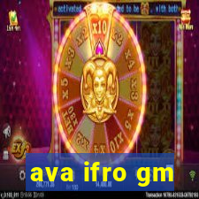 ava ifro gm