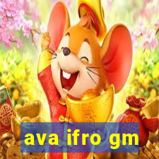 ava ifro gm