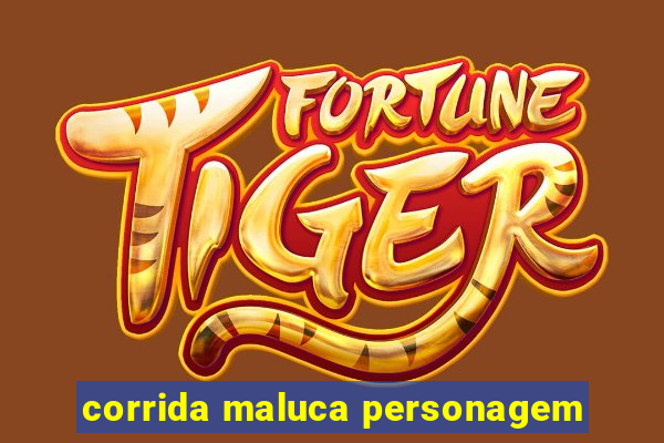 corrida maluca personagem