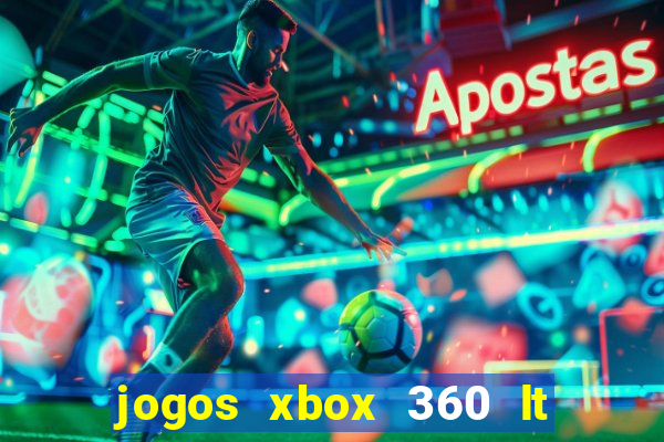 jogos xbox 360 lt 3.0 download