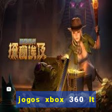 jogos xbox 360 lt 3.0 download