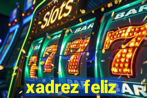 xadrez feliz