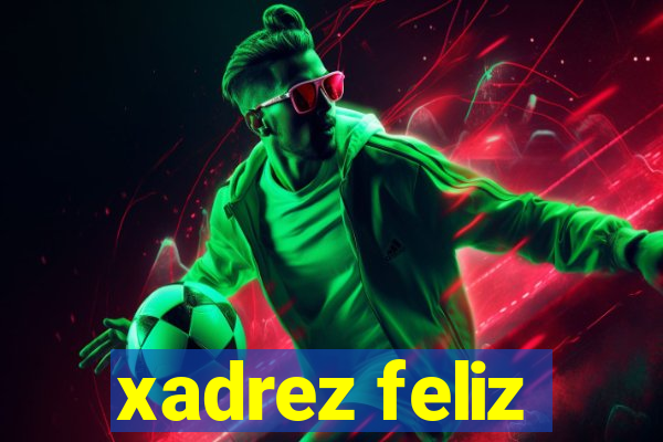 xadrez feliz