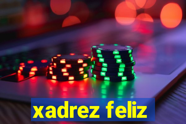 xadrez feliz