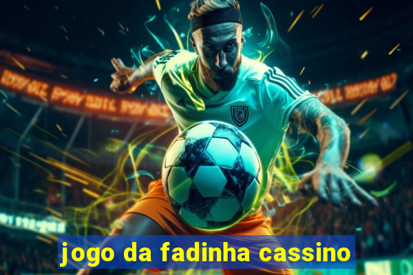 jogo da fadinha cassino