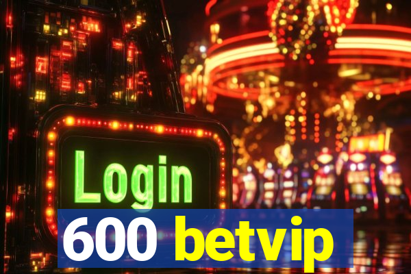 600 betvip