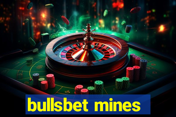 bullsbet mines