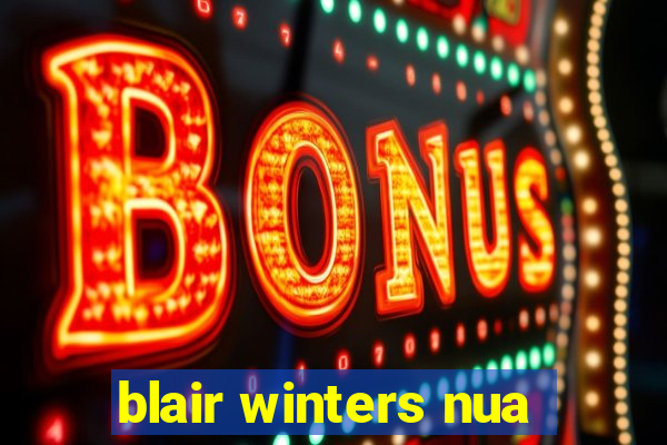 blair winters nua