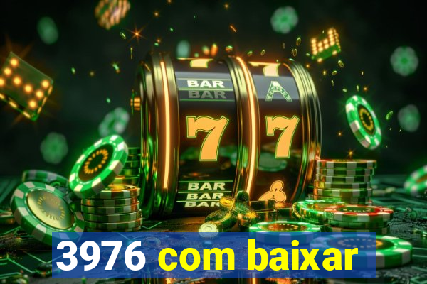 3976 com baixar