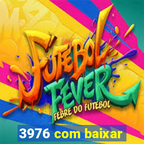 3976 com baixar