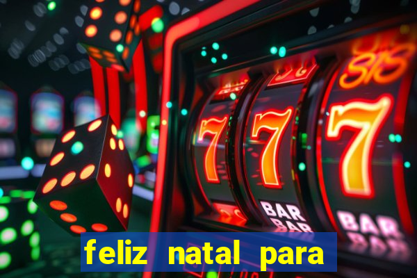 feliz natal para imprimir molde