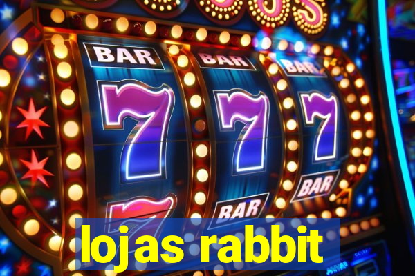 lojas rabbit