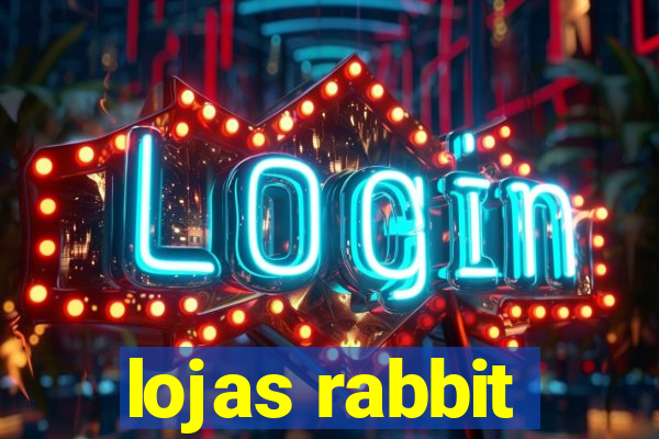 lojas rabbit