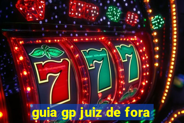 guia gp juiz de fora