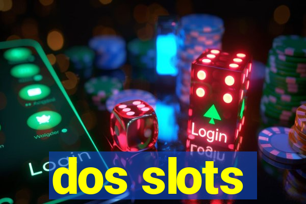 dos slots