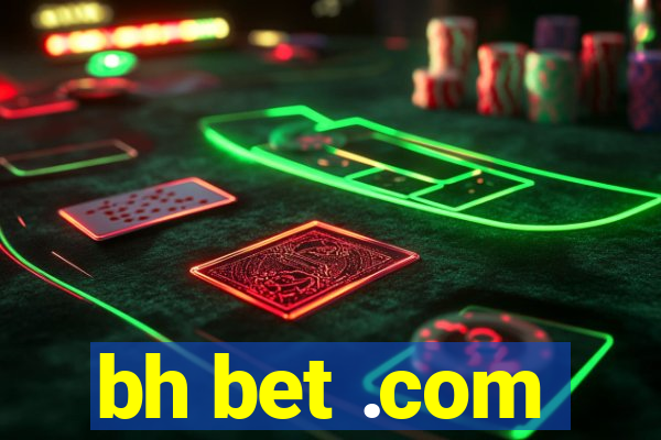 bh bet .com