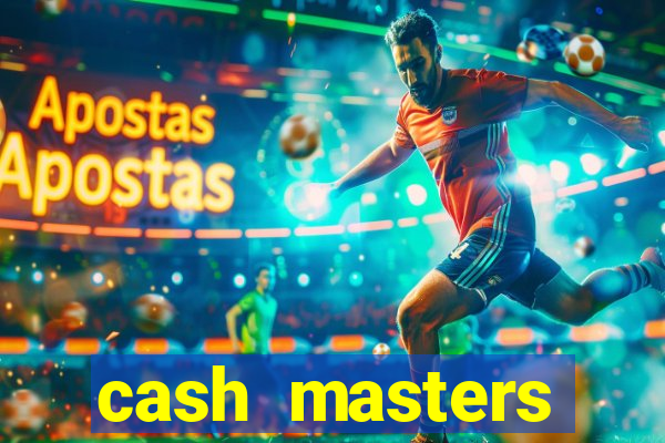 cash masters dinheiro infinito