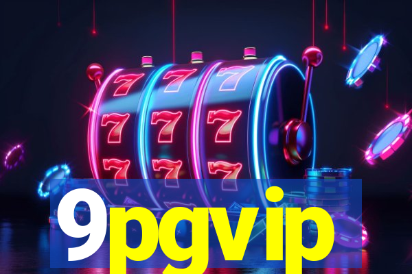 9pgvip