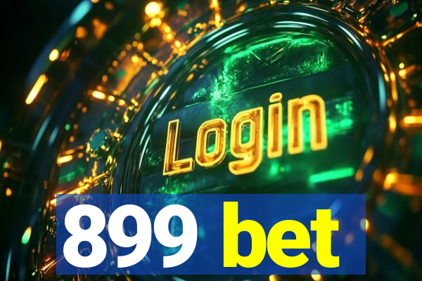 899 bet