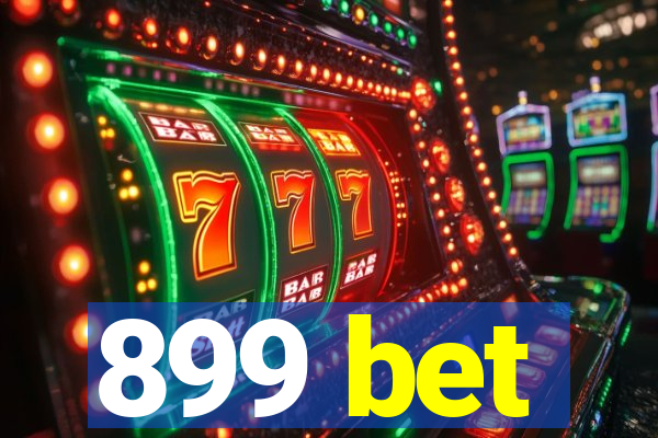 899 bet