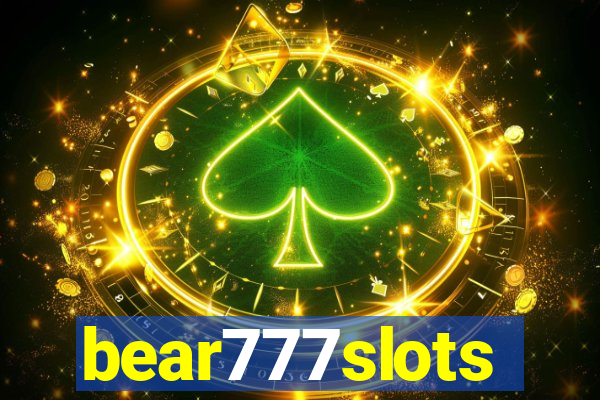 bear777slots