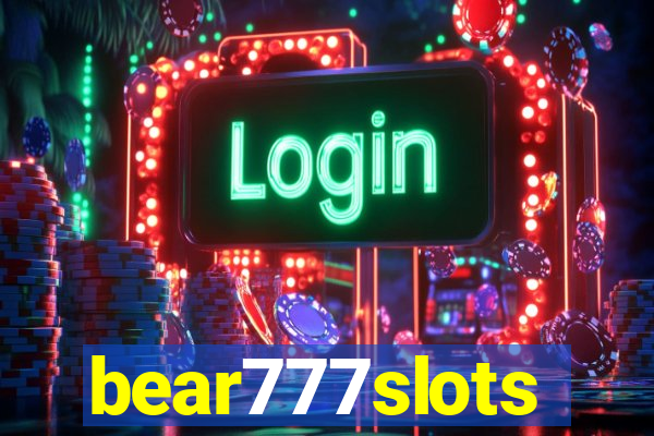 bear777slots