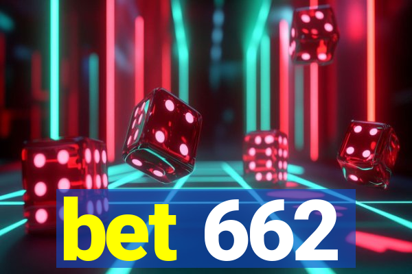 bet 662