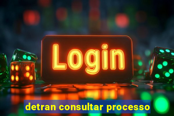 detran consultar processo