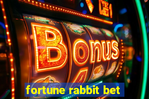 fortune rabbit bet