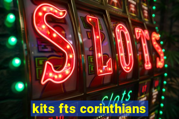 kits fts corinthians