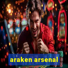 araken arsenal