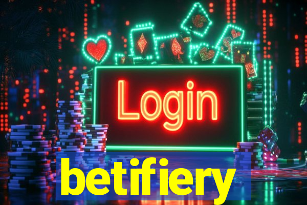 betifiery