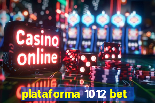 plataforma 1012 bet