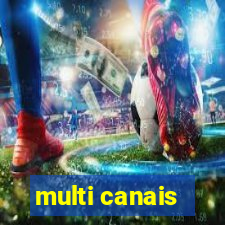 multi canais