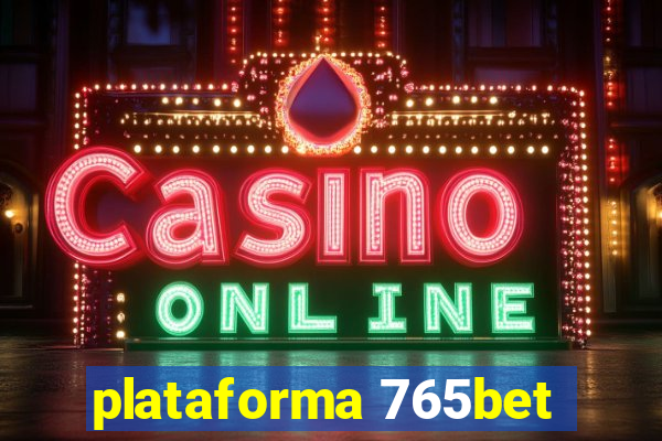 plataforma 765bet