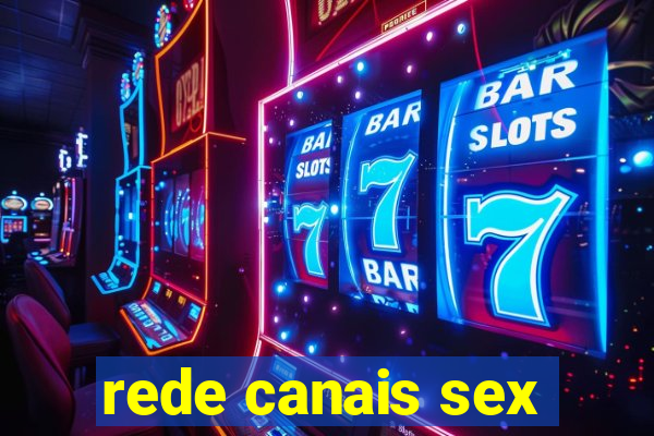 rede canais sex