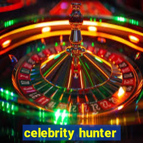 celebrity hunter