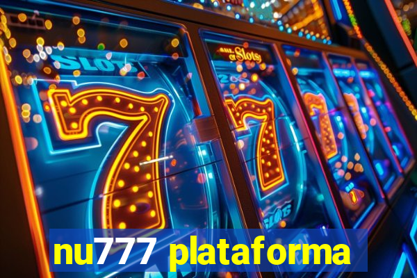 nu777 plataforma