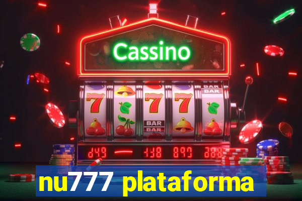 nu777 plataforma