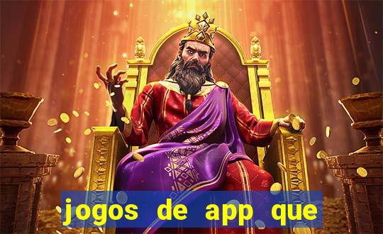 jogos de app que ganha dinheiro