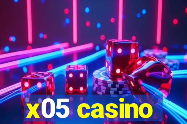 x05 casino