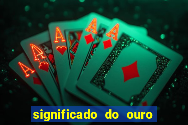 significado do ouro no mundo espiritual