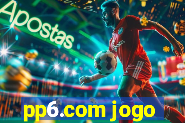 pp6.com jogo