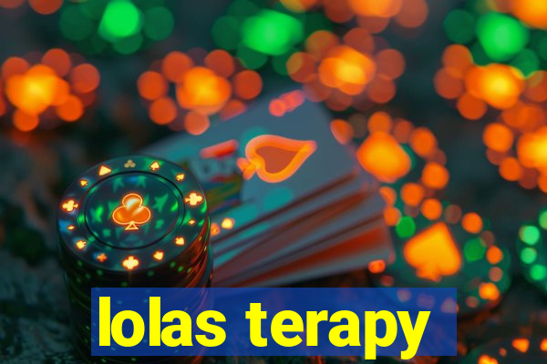 lolas terapy