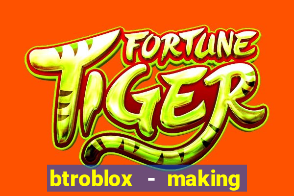 btroblox - making roblox better