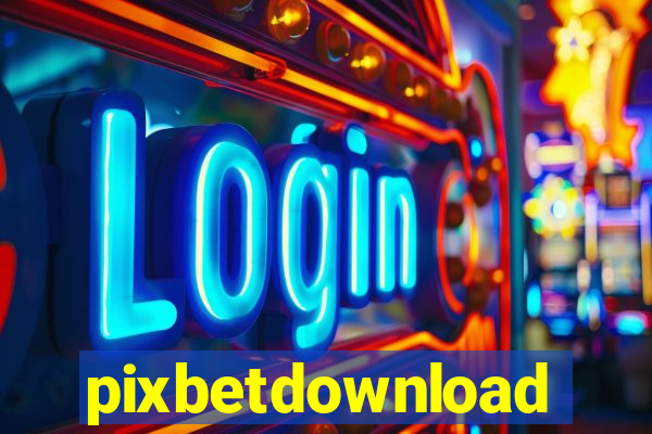 pixbetdownload