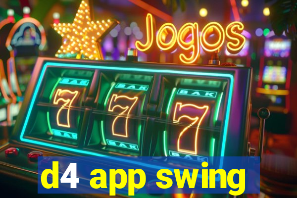 d4 app swing