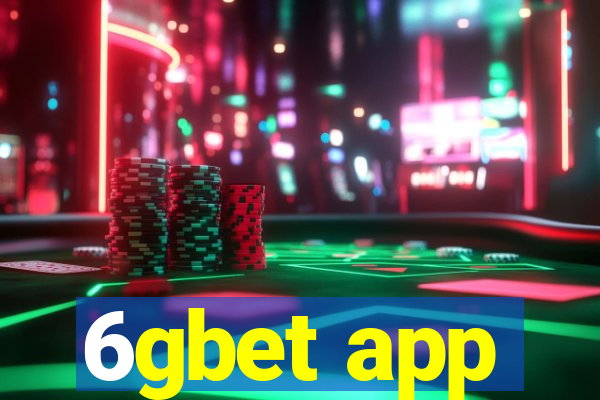 6gbet app