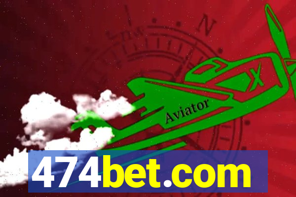 474bet.com